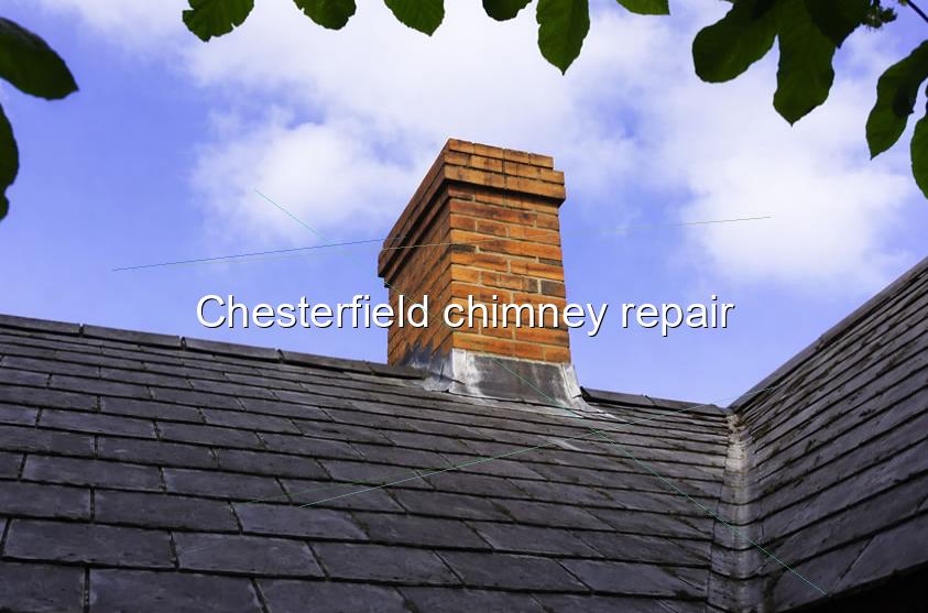 Chesterfield chimney repair