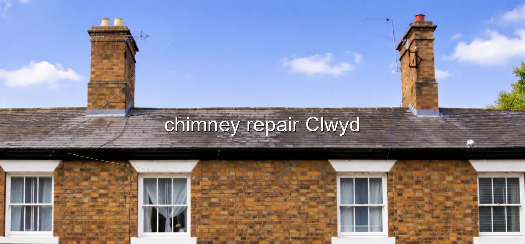 chimney repair Clwyd